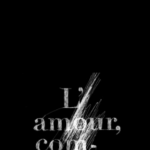 L’amour, comment ça va ?